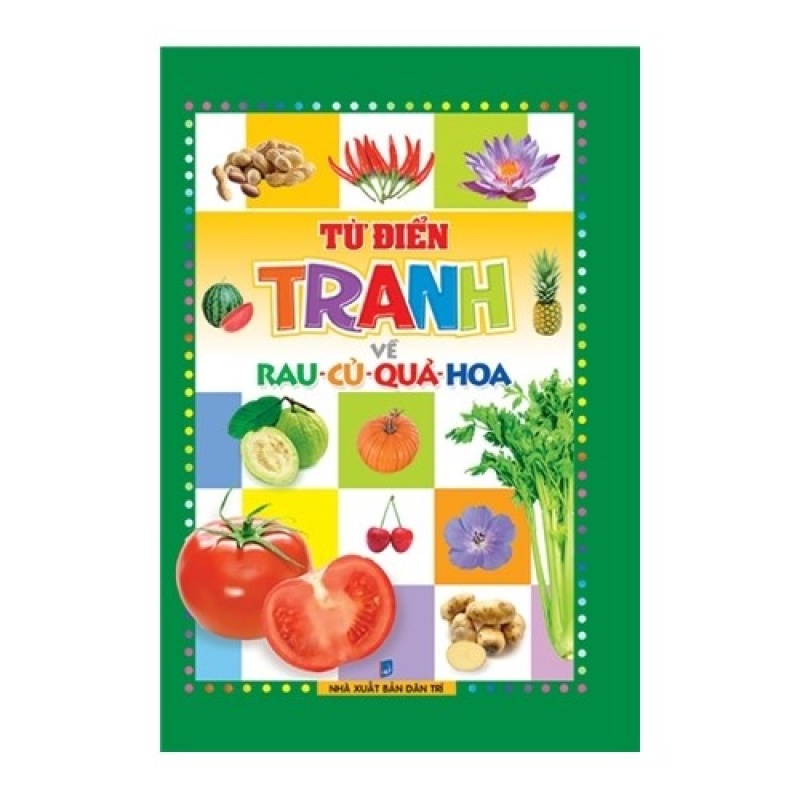Mua Từ điển tranh về rau - củ - quả - hoa (bìa mềm)