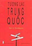 Tương Lai Trung Quốc - David Shambaugh,Nguyễn Đình Huỳnh
