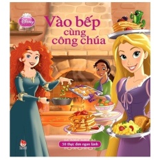 Mua Vào Bếp Cùng Công Chúa (Bìa Mềm)
