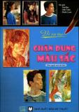 Vẽ vật thực - chân dung màu sắc - gia bảo,anh tuấn,đoàn loan