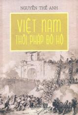 Việt Nam Thời Pháp Đô Hộ - Nguyễn Thế Anh By Vinabook (tp.hcm)