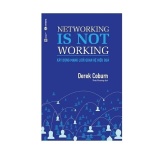 Xây Dựng Mạng Lưới Quan Hệ Hiệu Quả - Networking Is Not Working - 49K