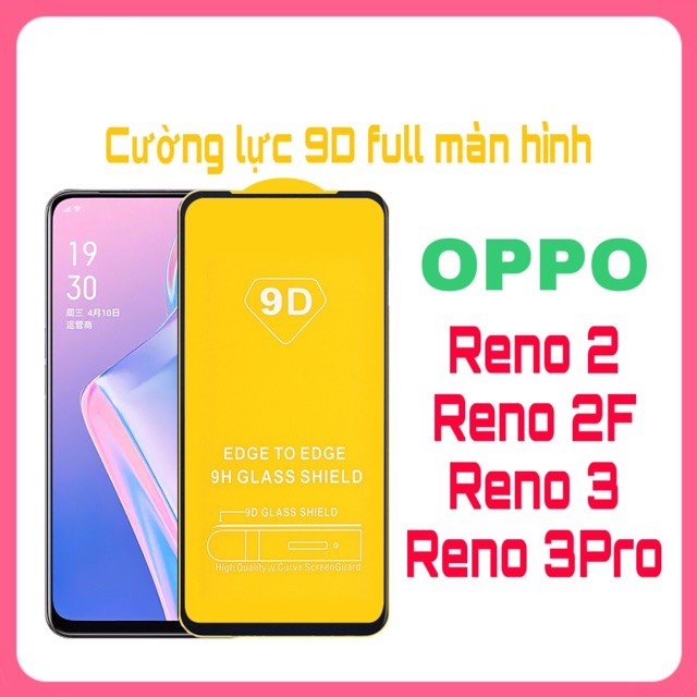 Kính Cường Lực 9D OPPO Reno 2 / Reno 2F / Reno 3 / Reno 3 Pro Full Màn Hình tặng kèm phụ kiện dán