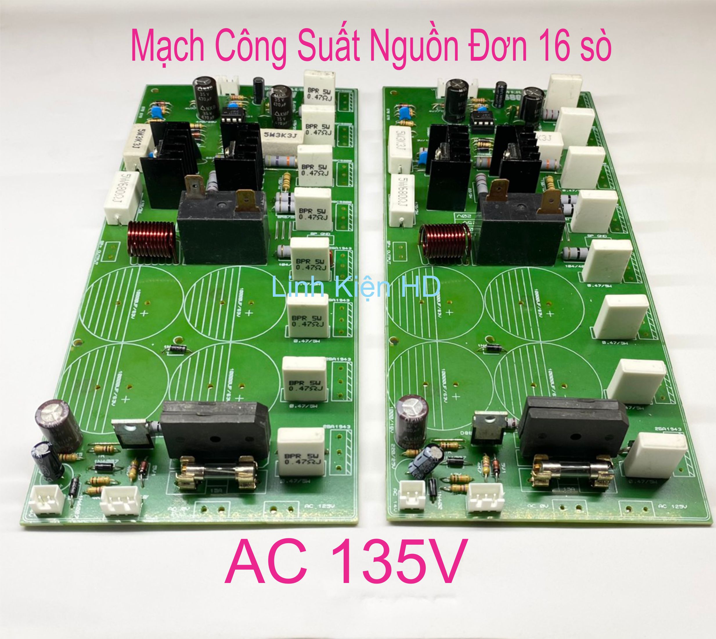 Mạch công suất nguồn đơn 105VAC ~ 135VAC 16 sò (phíp gỗ)