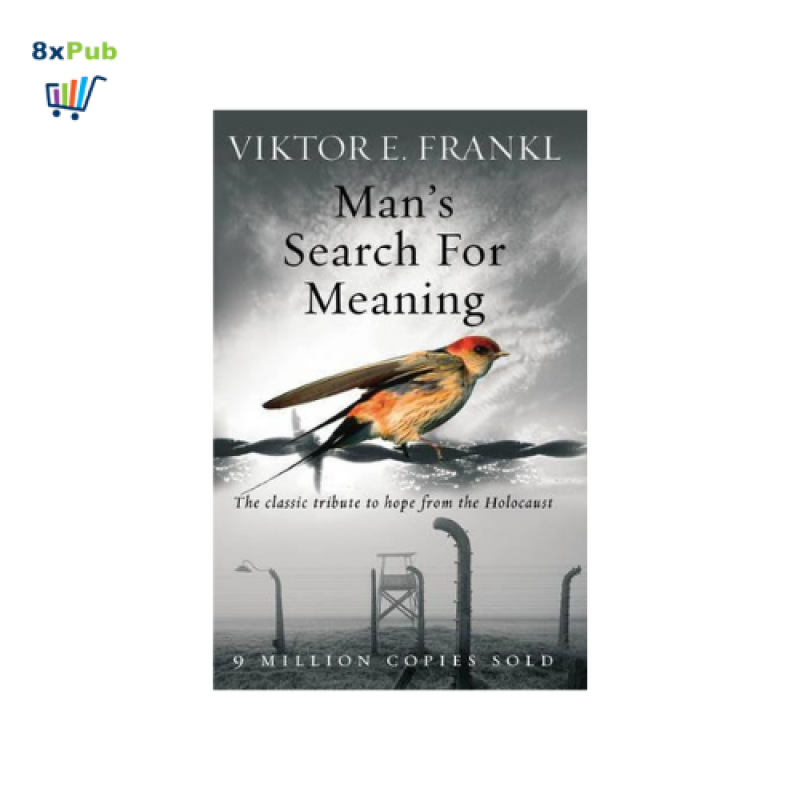 Man’s Search For Meaning: The classic tribute to hope from the Holocaust (Paperback)
