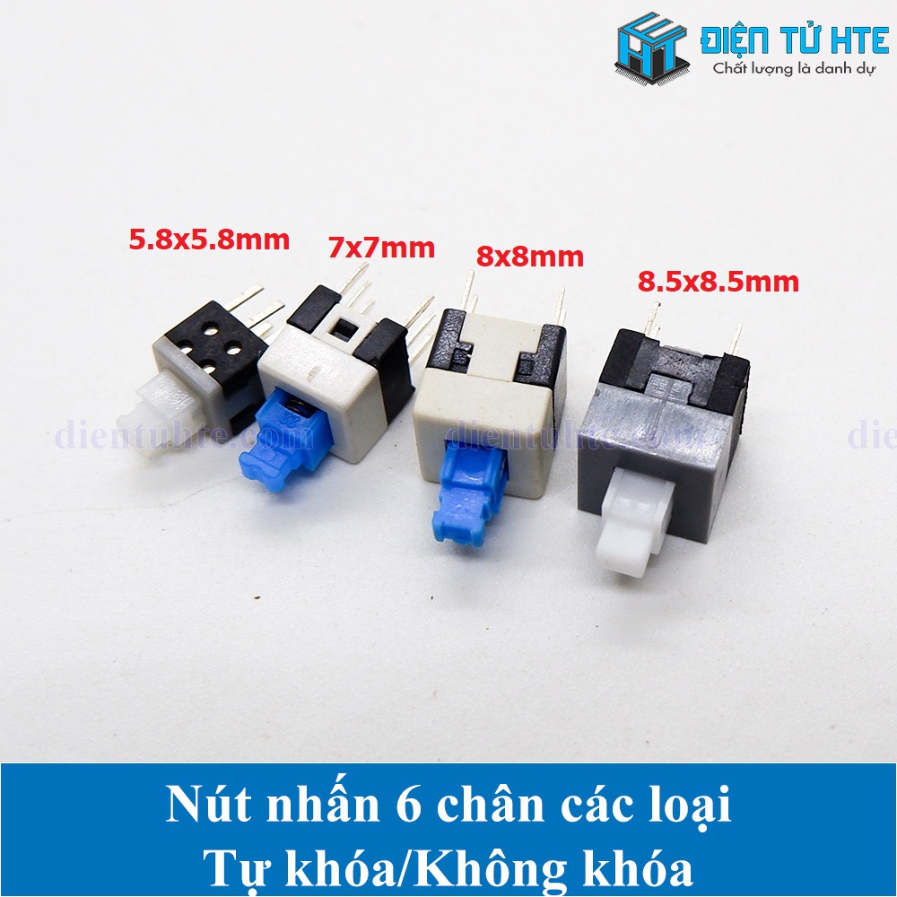 Combo 5 Nút nhấn 6 chân các loại 5.8mm/7mm/8mm/8.5mm