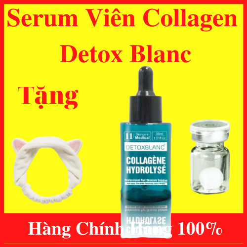 Viên Collagen Thủy Phân Hydrolyse DetoxBlanc Dưỡng Trắng Chống Lão Hoá Detox Blanc Serum Số 11 - Giúp Dưỡng Trắng Da Ngừa Thâm Nám Hiệu Quả