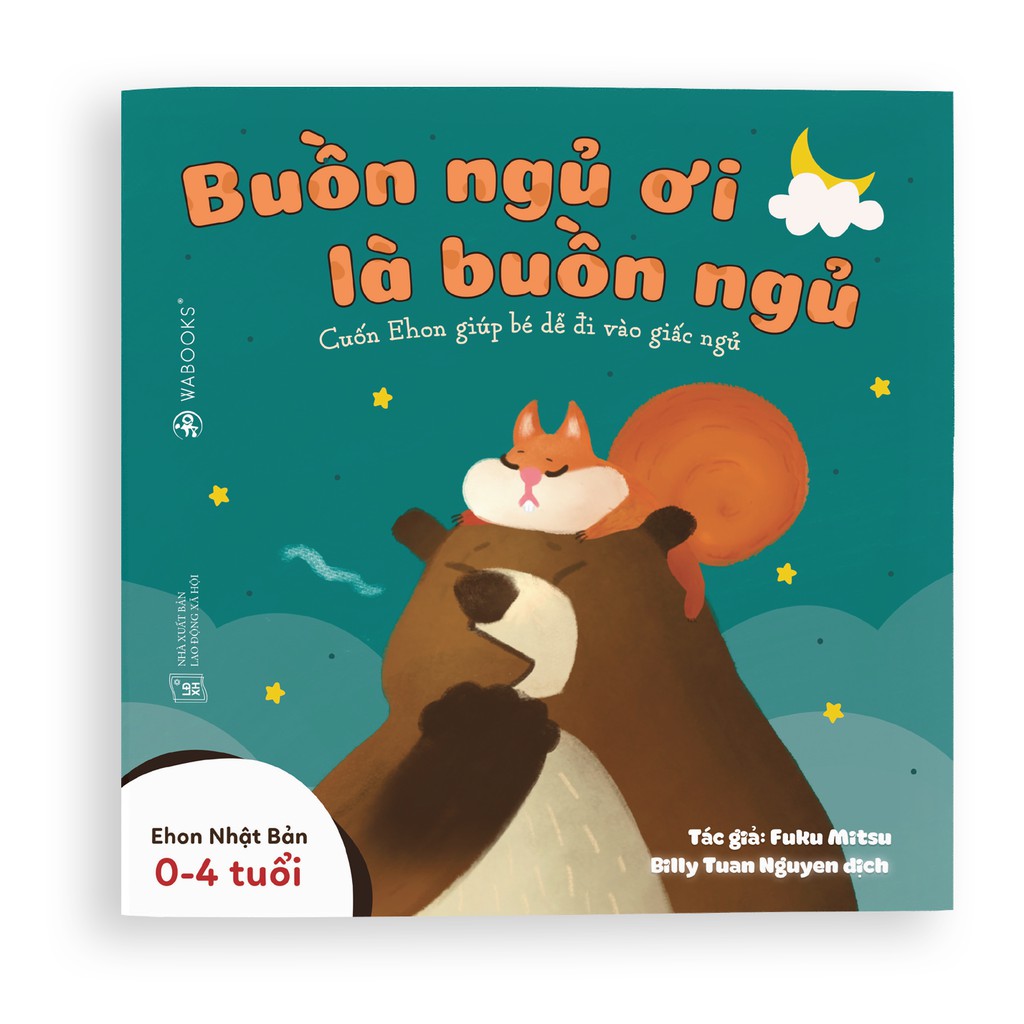 Sách ehon - buồn ngủ ơi là buồn ngủ - buồn ngủ ơi là buồn ngủ dành cho trẻ từ 0 -6 tuổi