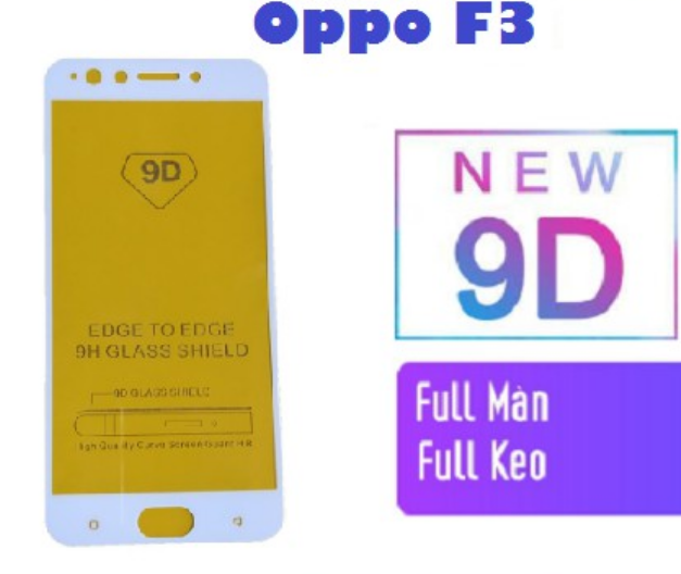 Kính Cường Lực Oppo F3 Full keo,full màn 9D Hàng Chuẩn Loại 1