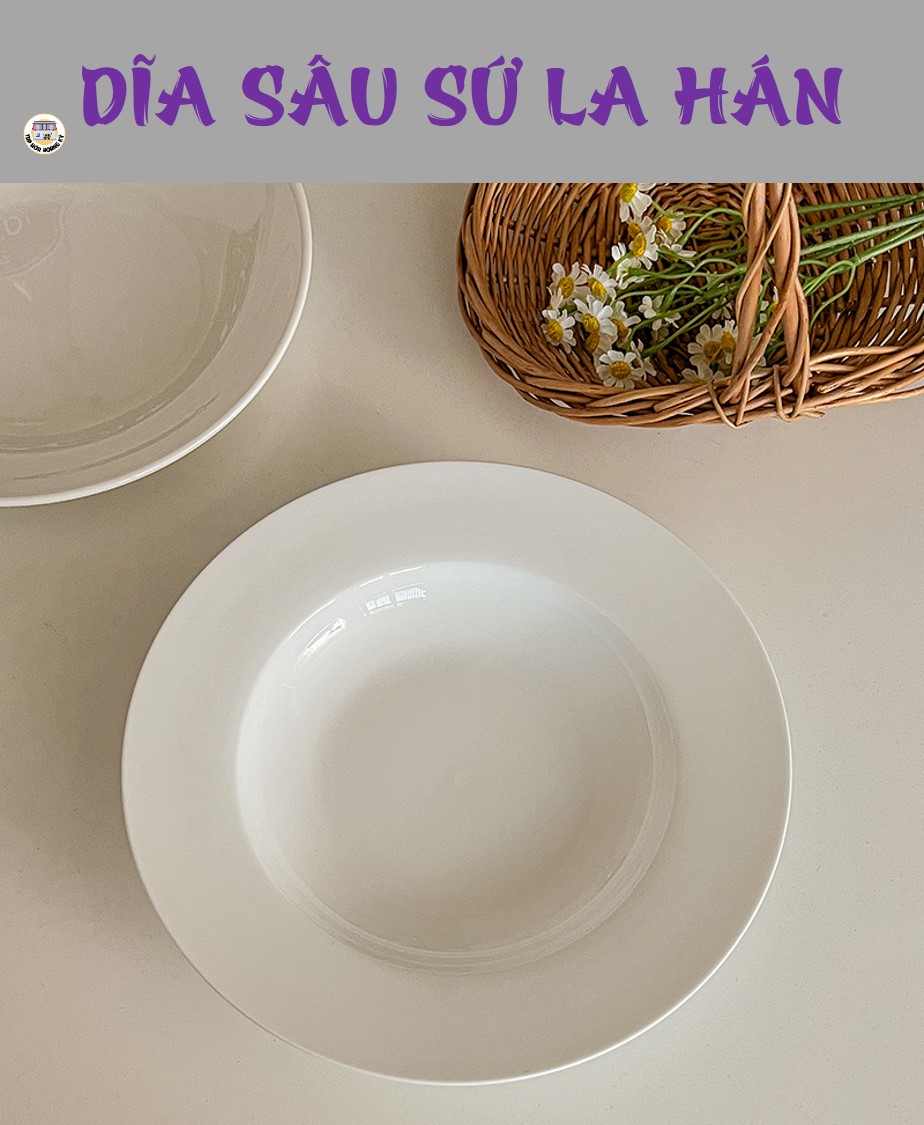 DĨA TRÒN SÂU GỐM SỨ LA HÁN - ĐỦ SIZE (6,7,8,9)