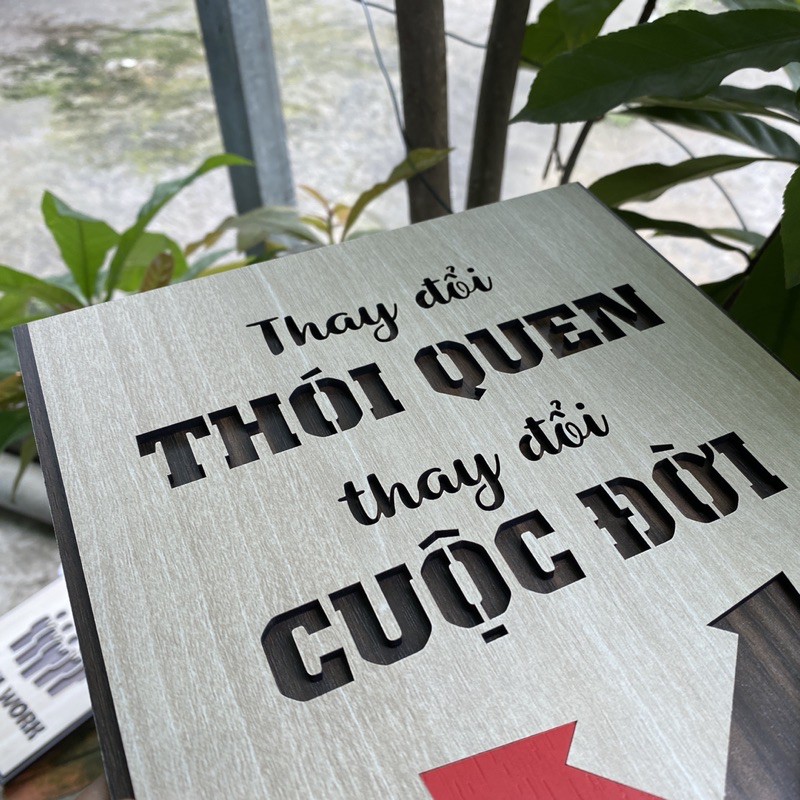 Tranh Tạo Động Lực Gỗ thay đổi thói quen thay đổi cuộc đời