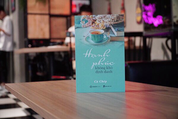 Hạnh phúc không khó định danh - Tác giả: Cá Chép