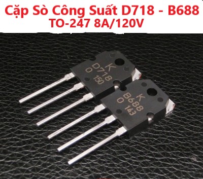 Cặp sò công suất d718 - b688 to-247 8a/120v hàng mới - chân dài