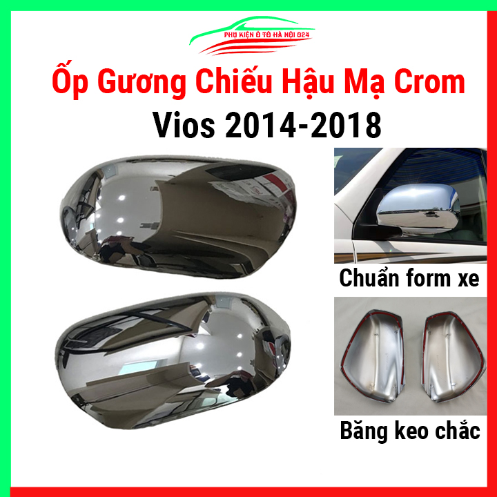Ốp gương chiếu hậu ô tô Vios 2014-2018 mạ crom chống trầy xước, trang trí bảo vệ gương xe hơi