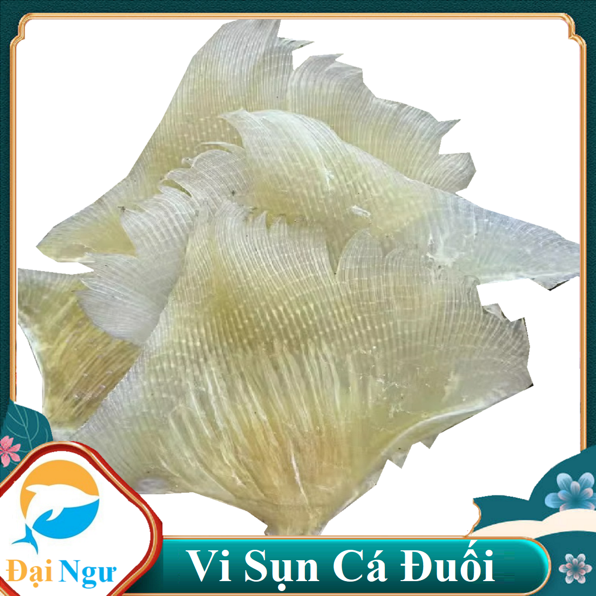 Vi Cá Đuối Thượng Hạng Cao Cấp - Đặc Sản Đà Nẵng  -- ĐẠI NGƯ