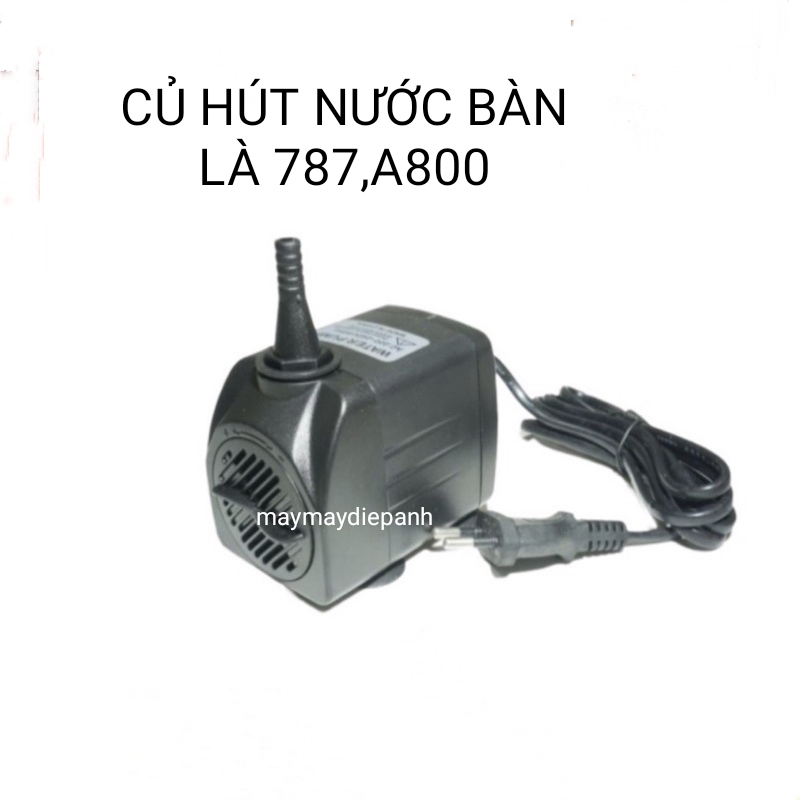 Củ hút nước, củ bơm tăng áp, củ bơm nước bàn là 787, a800
