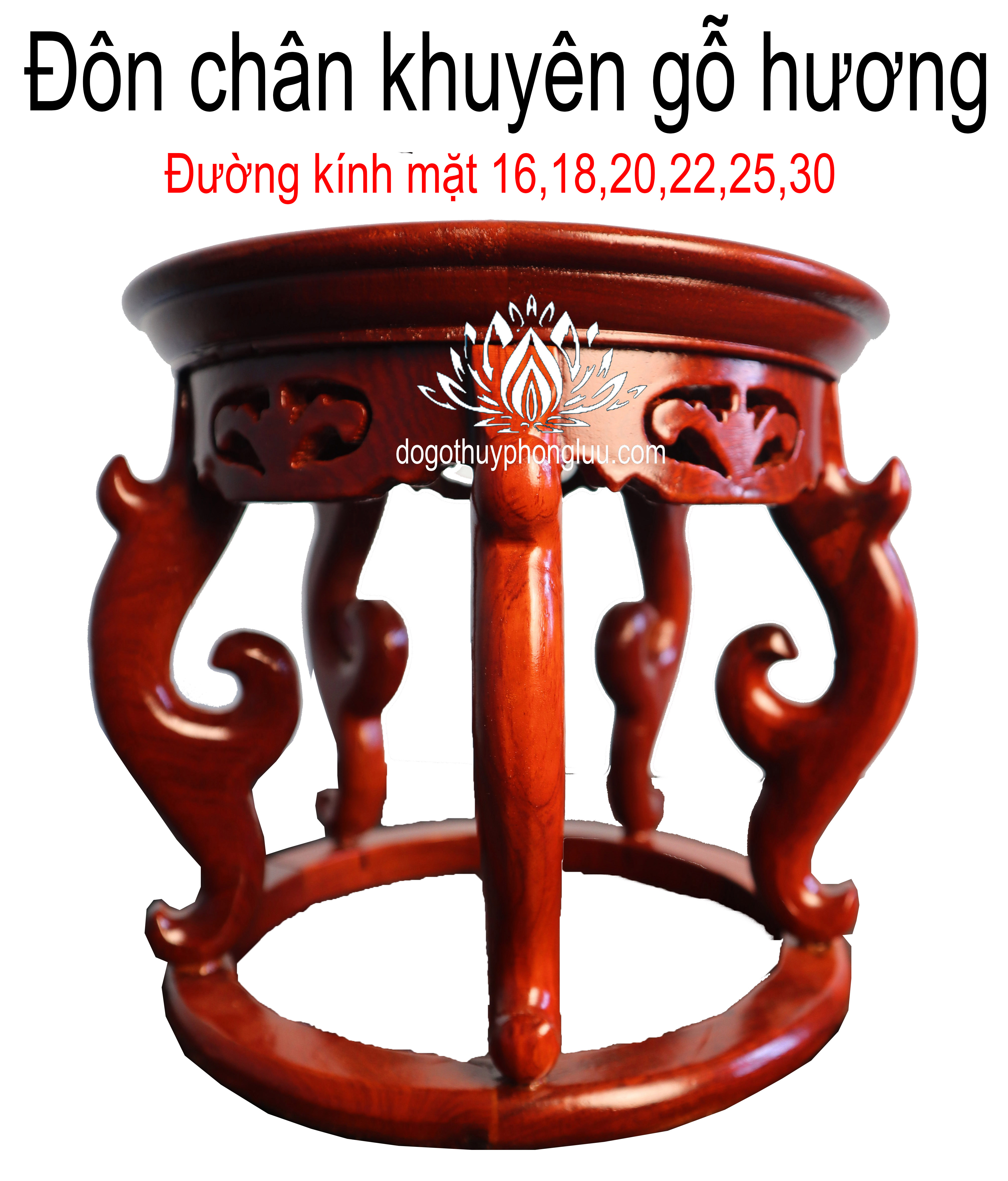 Kỷ khuyên,Đôn chân khuyên,Đế kê phong thủy gỗ hương mặt 16,18,20,22,25,30