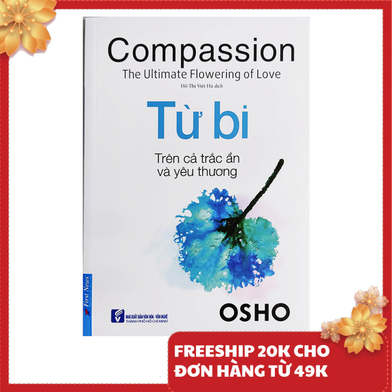 Sách - Từ Bi - Compassion, The Ultimate Flowering of Love - Osho
