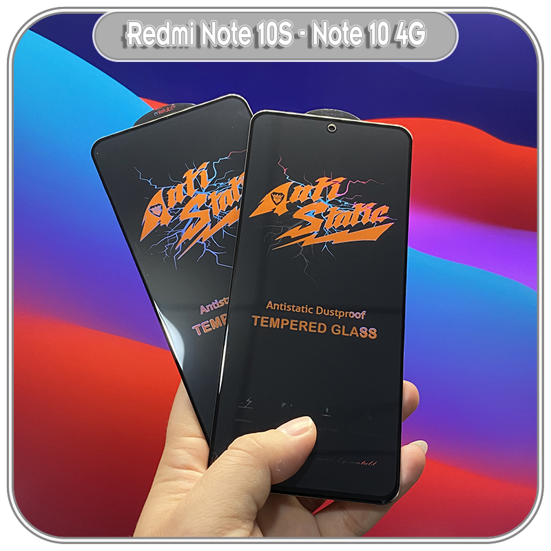 Kính cường lực Xiaomi Redmi Note 10S - Redmi Note 10 4G Antistatic Dustproof - Không tĩnh điện chống bụi