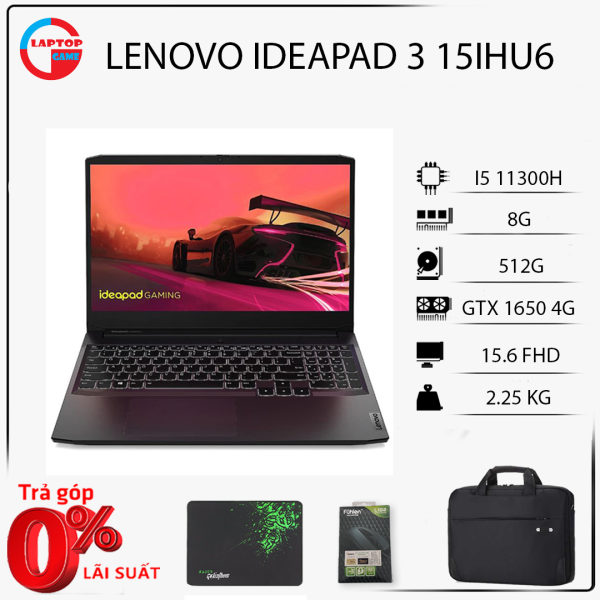 [Mới 100% Full Box] Laptop Lenovo ideapad gaming 3 15IHU6 Core i5 11300H, 8G, 512G, GTX 1650, MÀN 15.6 FHD IPS