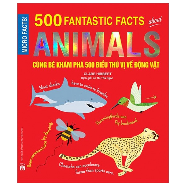 Fahasa - Micro Facts! 500 Fantastic Facts About Animals - Cùng Bé Khám Phá 500 Điều Thú Vị Về Động Vật