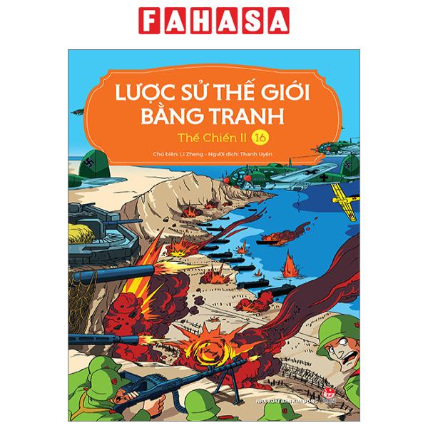 Fahasa - lược sử thế giới bằng tranh - tập 16 - thế chiến ii