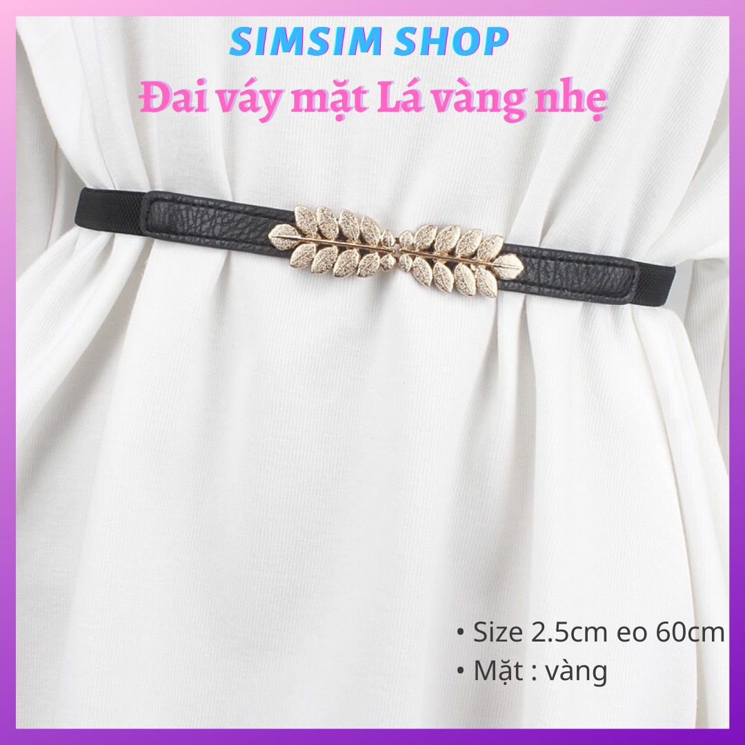 Đai Thắt lưng váy mặt lá simsimshop bản nhỏ 2.3cm ĐV015 vàng nhẹ sang trọng - Belt nịt váy đầm chun eo