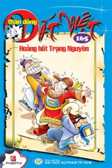 Fahasa - Thần Đồng Đất Việt 165 - Hoảng Hốt Trạng Nguyên