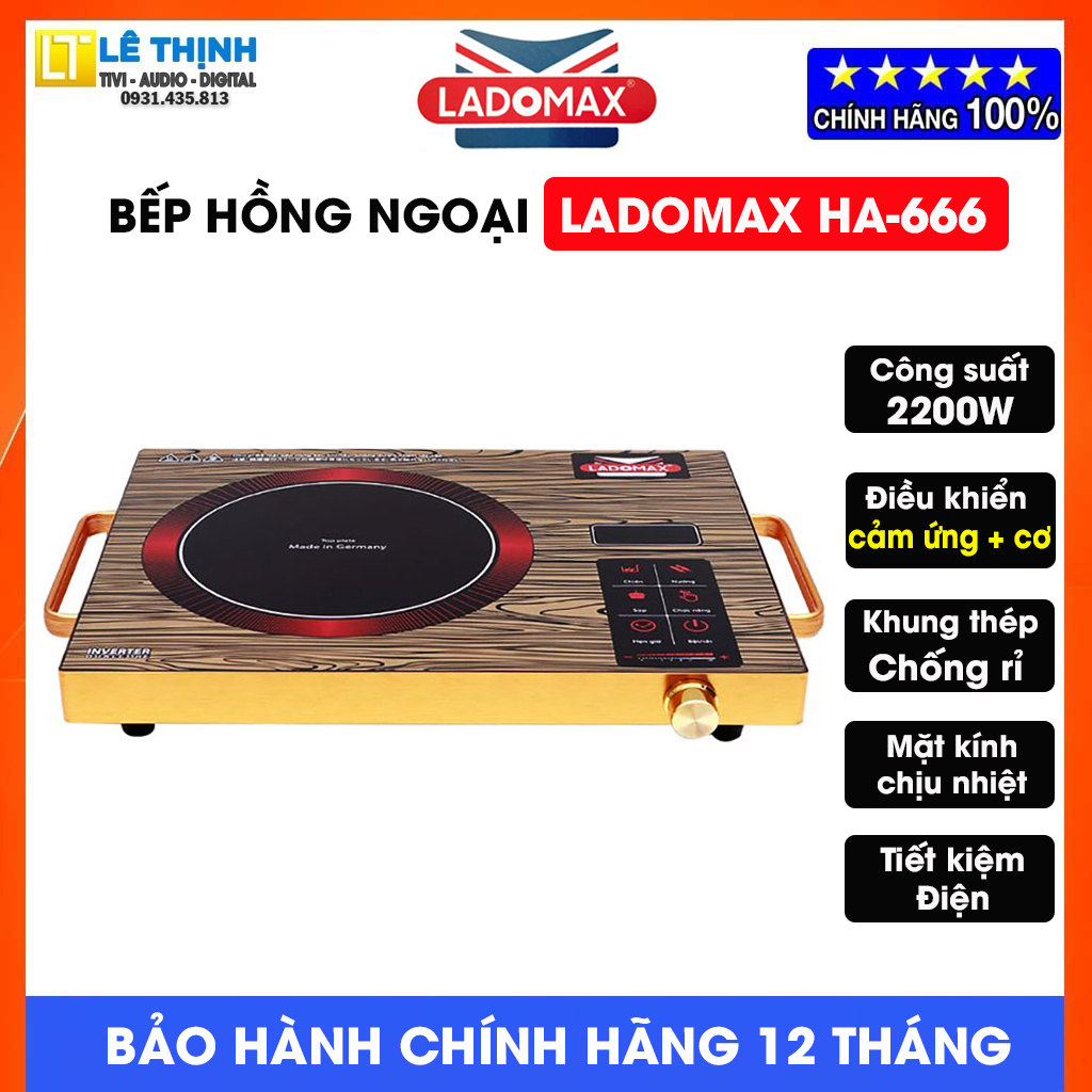 Bếp hồng ngoại ladomax ha-666, kính vân gỗ mặt kính germany cao cấp siêu bền,chống trầy xước,chịu được trọng lượng cao,công suất 2200w,điều chỉnh bằng cảm ứng kết hợp cơ,sử dụng với mọi loại chất liệu nồi