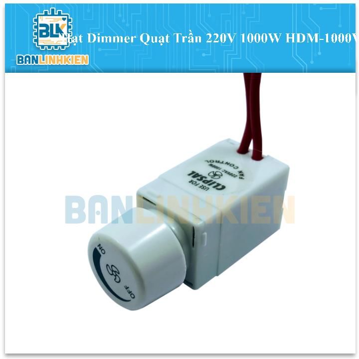 Hạt Dimmer Quạt Trần 220V 1000W HDM-1000W