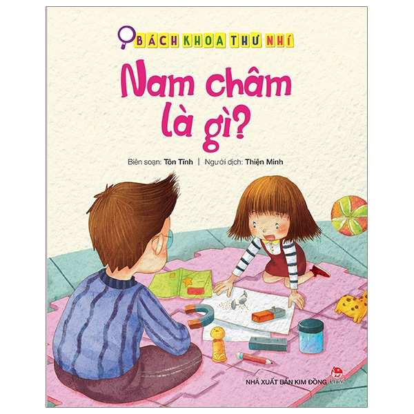 Fahasa - Bách Khoa Thư Nhí: Nam Châm Là Gì? (Tái Bản 2019)