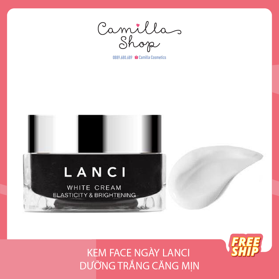 Kem face ngày Lanci dưỡng trắng căng mịn