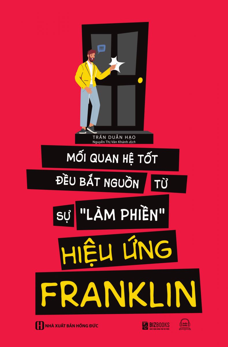 Sách - Hiệu ứng Franklin: Mối quan hệ tốt đều bắt nguồn tự sự "làm phiền"
