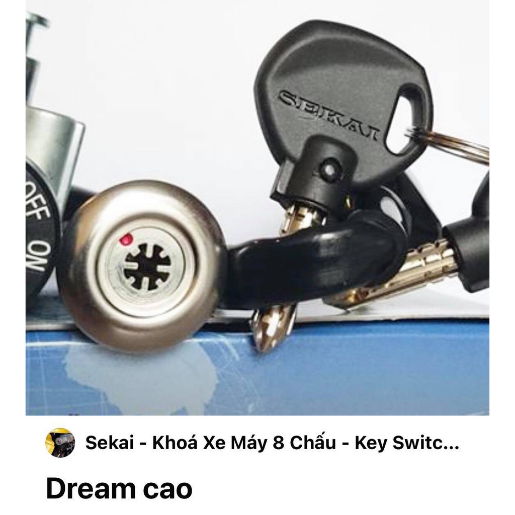 Ổ KHÓA XE DREAM 2 VÀ ĐREAM 1 8 CẠNH SEKAI CHÍNH HÃNG