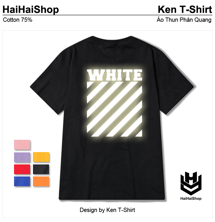 [HCM]Áo Thun Phản Quang  White Thẳng Áo Thun Cotton 75% Áo From Rộng Ao Thun Unisex Áo Thun Đẹp HaiHaiShop Áo Phông Nam Ken T-Shirt