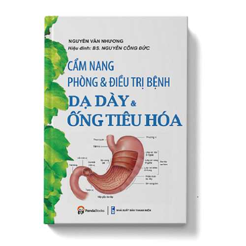 CẨM NANG PHÒNG & ĐIỀU TRỊ BỆNH DẠ DÀY & ỐNG TIÊU HÓA