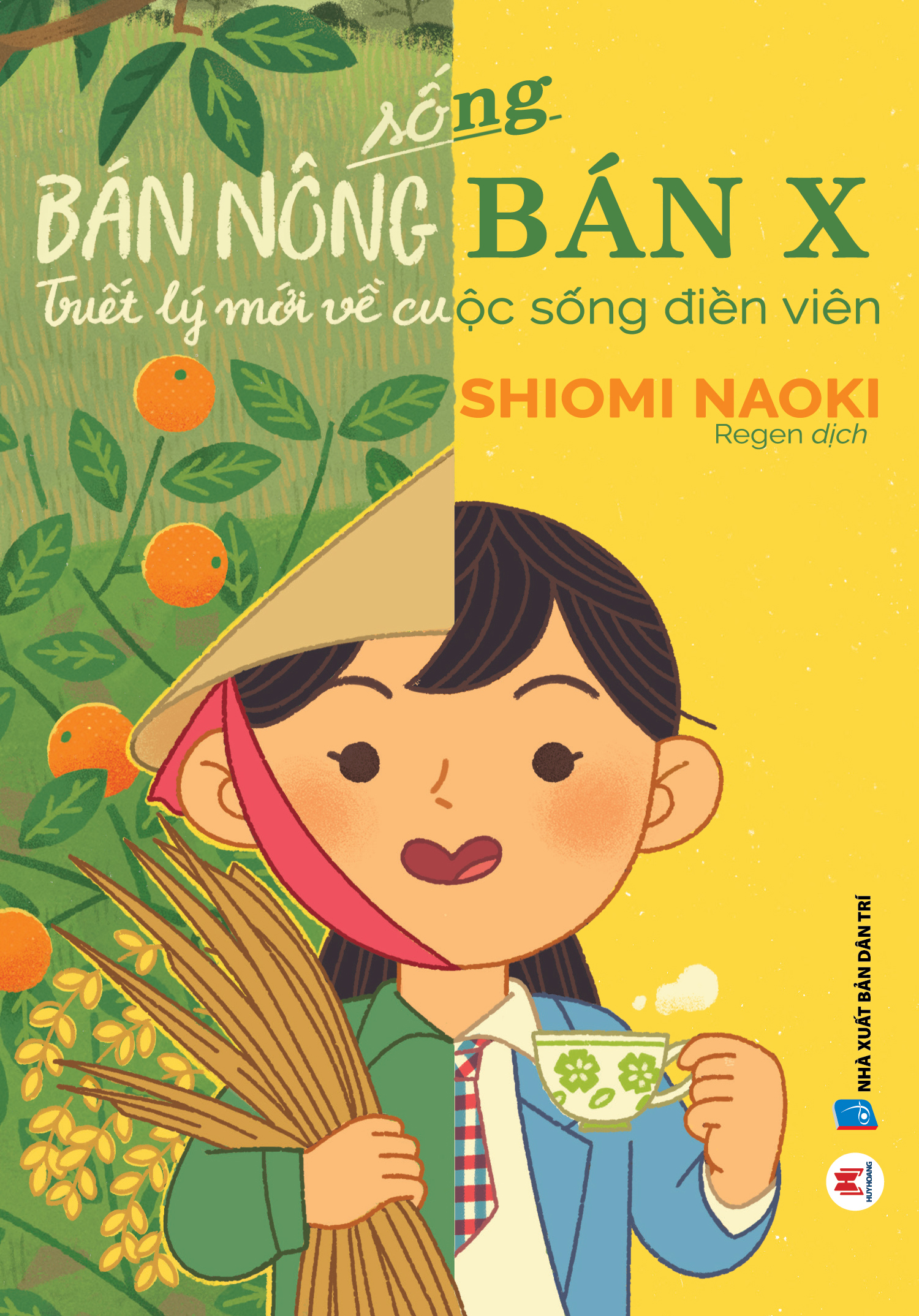 Sách - Sống Bán Nông Bán X - Triết Lý Mới Về Cuộc Sống Điền Viên