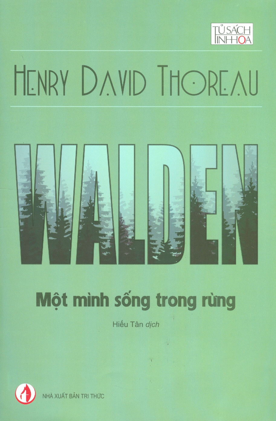Walden - Một Mình Sống Trong Rừng (Tái Bản)