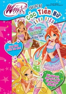 Fahasa - Winx Club - Câu Lạc Bộ Các Tiên Nữ Sành Điệu - Đi, Cùng Winx Phiêu Lưu!