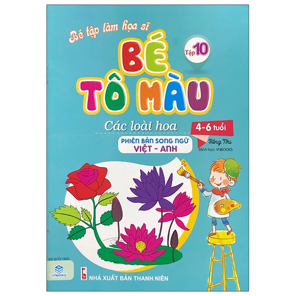 Fahasa - bé tập làm họa sĩ - bé tô màu - tập 10 - các loài hoa