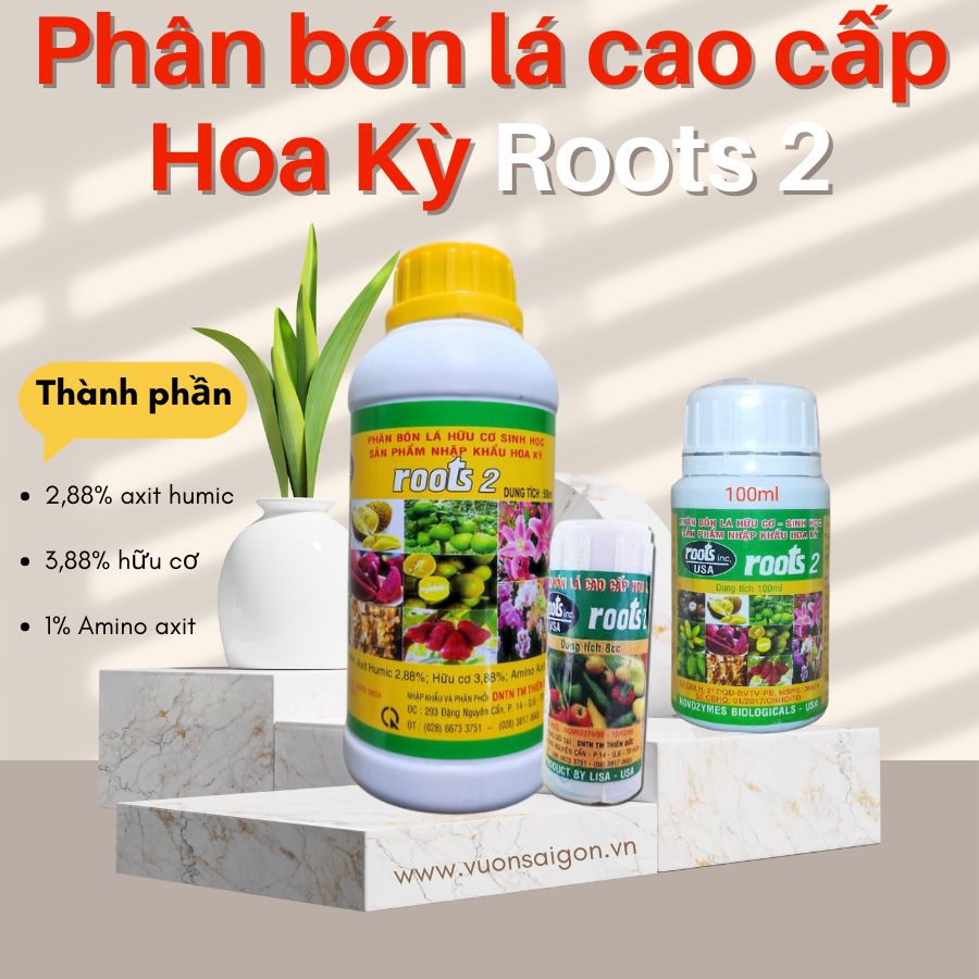 Phân bón lá cao cấp Hoa Kỳ Roots 2 giúp rễ cực mạnh