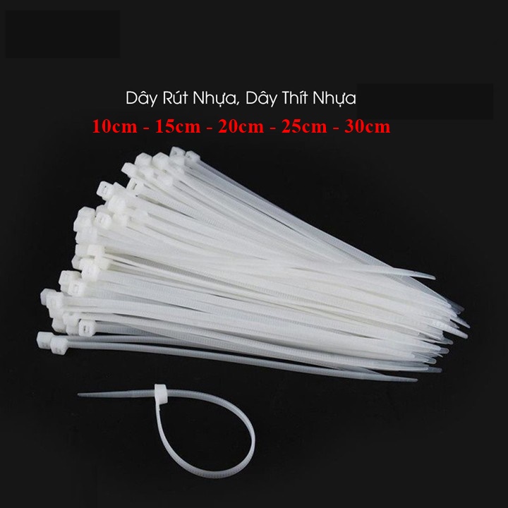 Dây rút nhựa 10cm - 15cm - 20cm - 25cm - 30cm khoảng 80 sợi 1 bịch