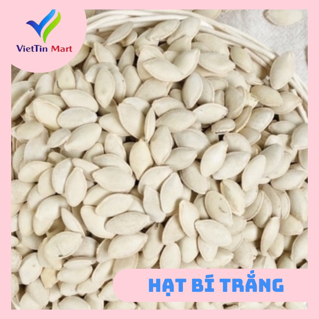 500g hạt bí trắng -Viettin Mart