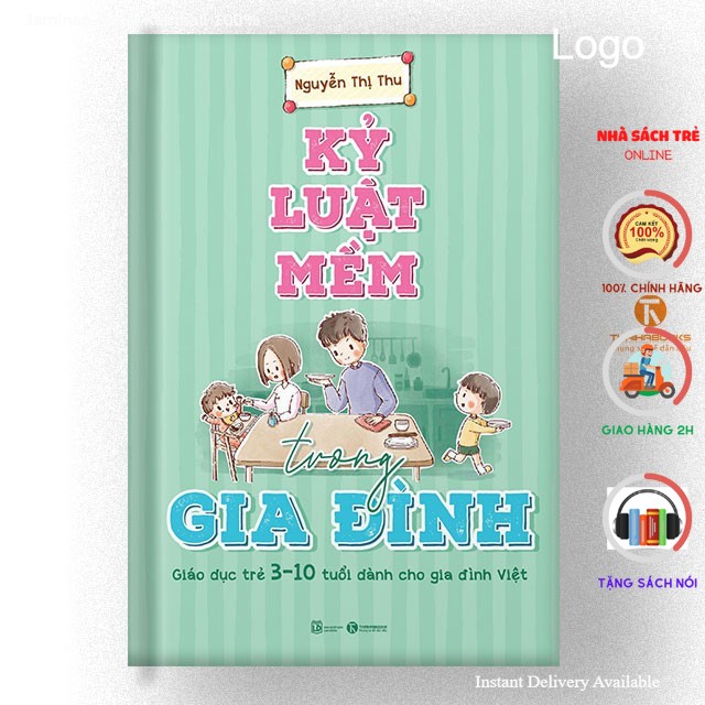Sách - Kỷ luật mềm trong gia đình: Giáo dục trẻ 3 – 10 tuổi dành cho gia đình Việt - Thái Hà Books