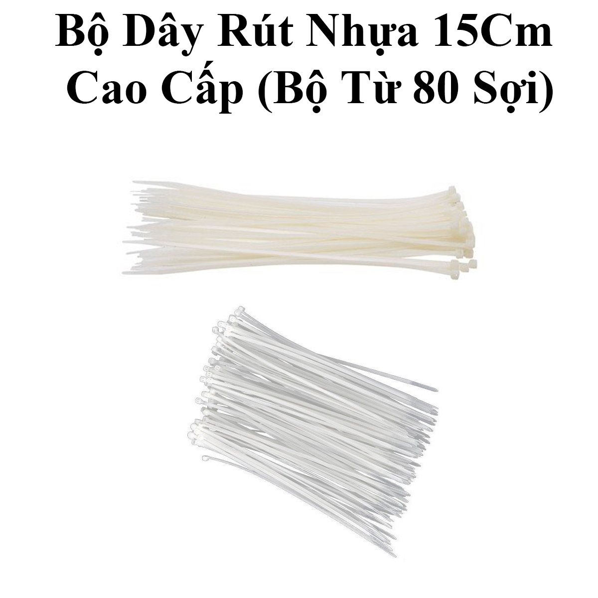 Bộ Dây Rút Nhựa 15Cm Cao Cấp (Bộ Từ 80 Sợi)