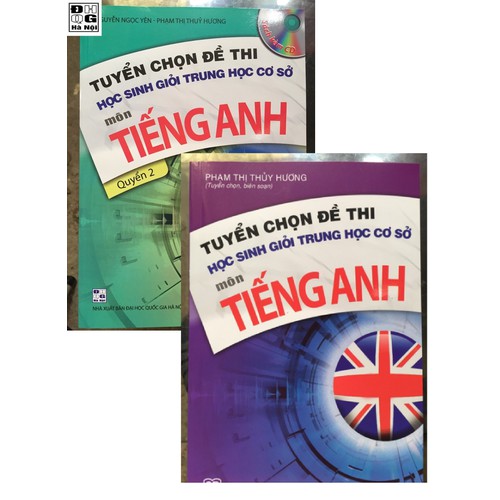 Tuyển chọn đề thi học sinh giỏi THCS môn Tiếng Anh - 2 Tập