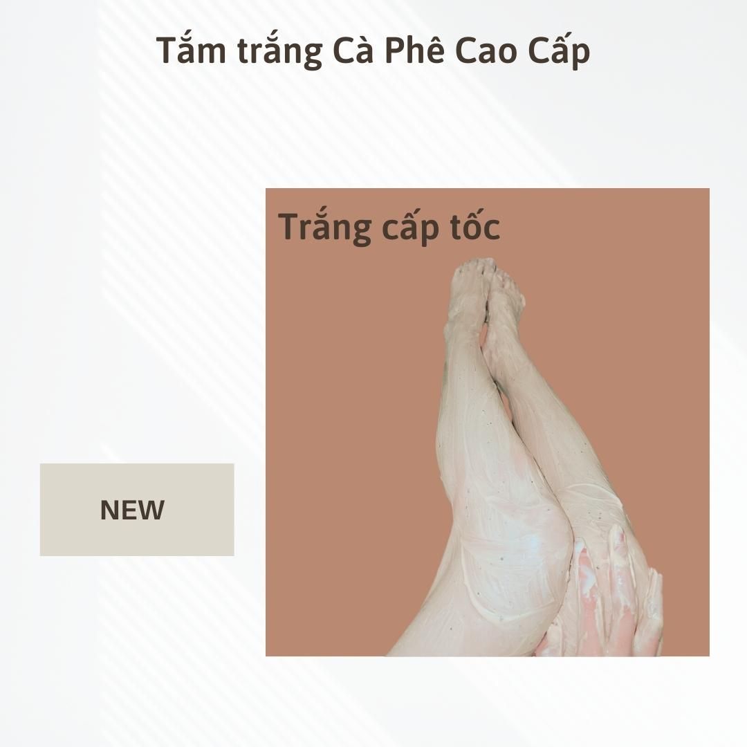 Tắm trắng Cà Phê Cao Cấp
