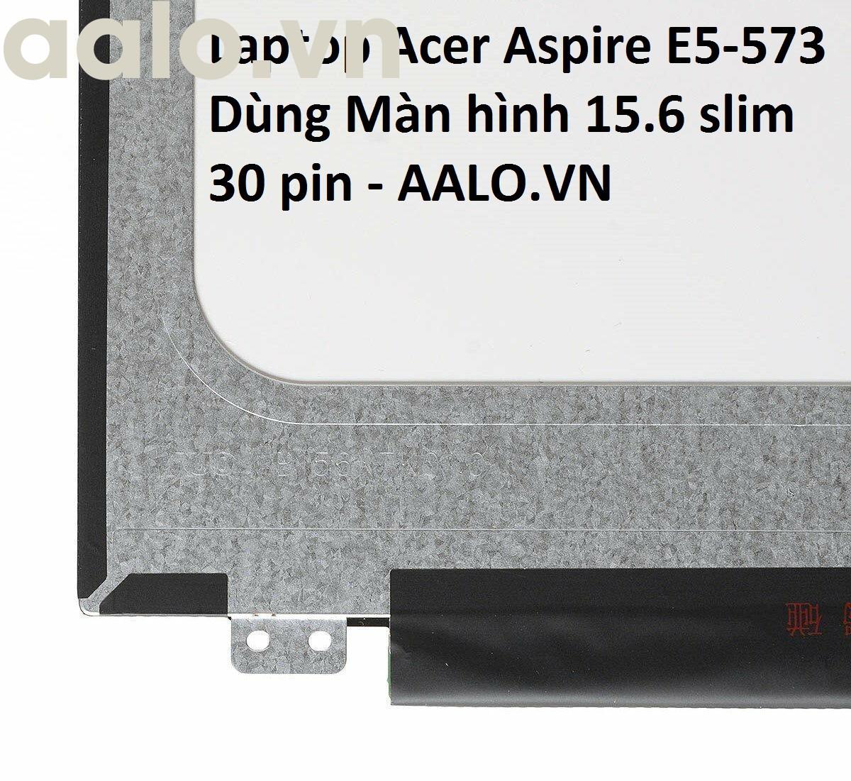 Màn hình laptop Acer Aspire E5-573