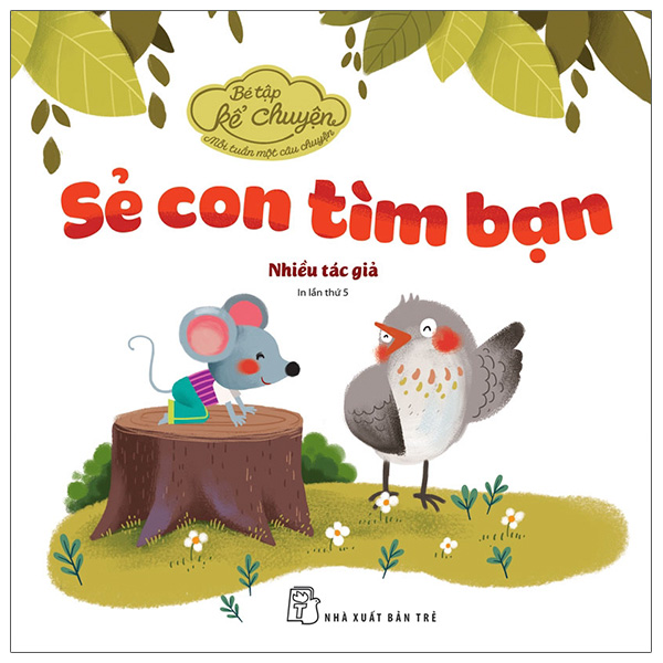 Fahasa - bé tập kể chuyện - sẻ con tìm bạn