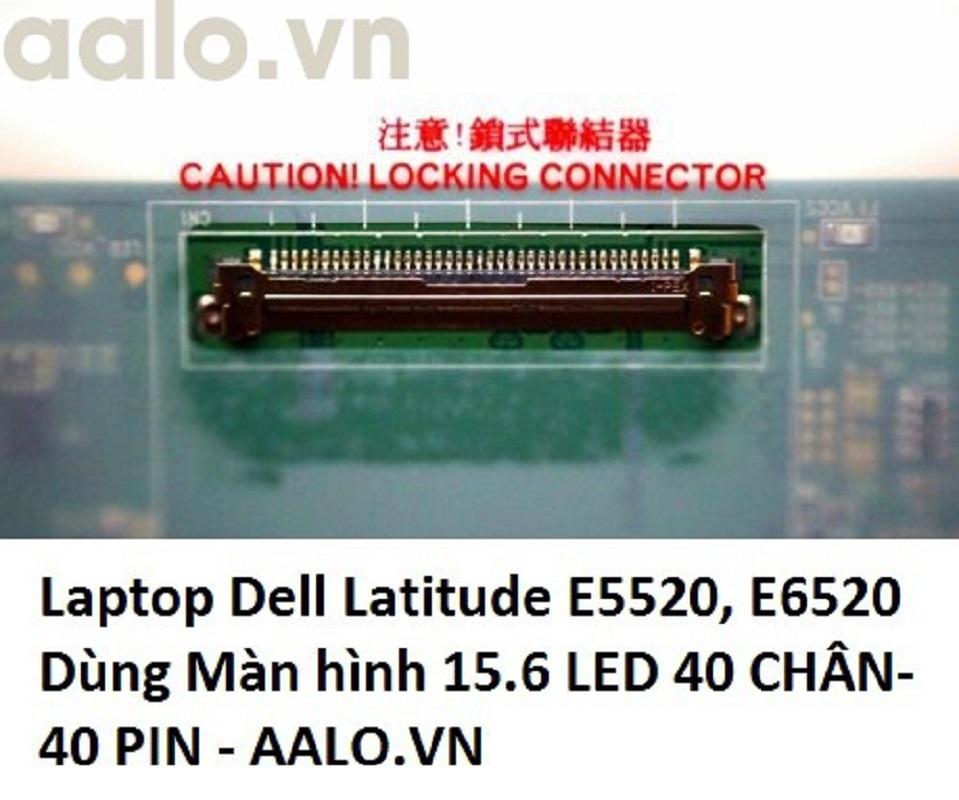 Màn hình laptop Dell Latitude E5520 E6520